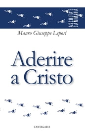 Aderire a Cristo