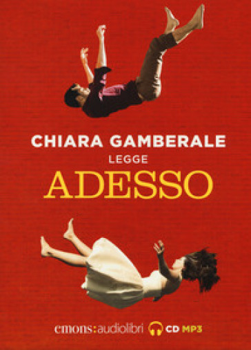 Adesso letto da Chiara Gamberale. Audiolibro. CD Audio formato MP3. Ediz. integrale - Chiara Gamberale