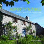 Adfer Ty n Twll - Hanes Creu Ty Eco-Gyfeillgar