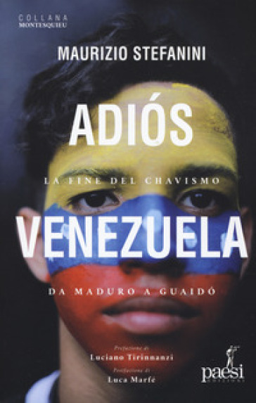 Adios Venezuela. La fine del chavismo da Maduro a Guaidò - Maurizio Stefanini