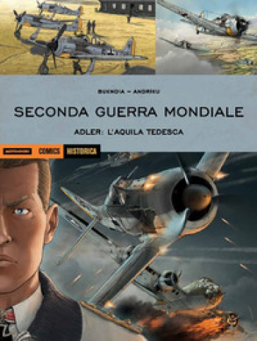 Adler: l'aquila tedesca. Seconda guerra mondiale - Patrice Buendia - Damien Andrieu