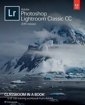 Adobe Photoshop Lightroom Classic CC Classroom in a Book (2019 Release)