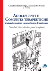 Adolescenti e comunità terapeutiche tra trasformazioni e nuove forme di malessere