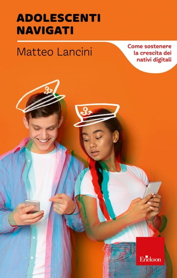 Adolescenti navigati - Matteo Lancini