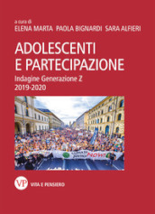 Adolescenti e partecipazione. Indagine generazione Z 2019-2020
