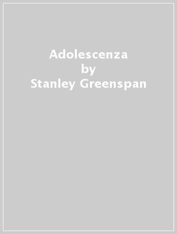 Adolescenza - George H. Pollock - Stanley Greenspan