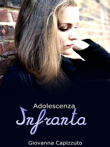 Adolescenza Infranta - Giovanna Capizzuto