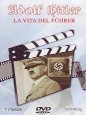 Adolf Hitler - La Vita Del Fuhrer