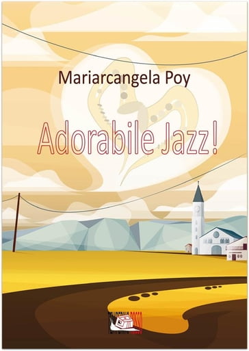 Adorabile Jazz! - Mariarcangela Poy