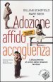 Adozione, affido, accoglienza. Una guida pratica