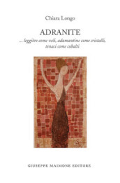 Adranite. ...leggière come veli, adamantine come cristalli, tenaci come cobalti