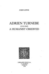 Adrien Turnèbe (1512-1565) : a Humanist Observed