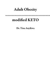 Adult Obesity ...Incorporating modified KETO