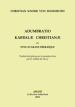 Adumbratio Kabbalae Christianae ou Syncatabase Hébraique. Brève application des Doctrines des Hébreux qbbalistes, aux dogmes de la nouvelle Alliance, dans le but de former une hypothèse profitable à la conversion des Juifs