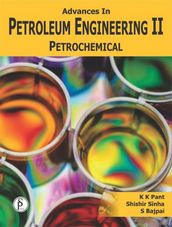 Advances In Petroleum Engineering-II, Petrochemical
