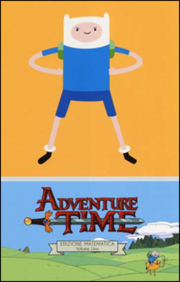 Adventure time. Edizione matematica. 1. - Ryan North - Shelli Paroline - Braden Lamb