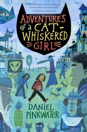 Adventures of a Cat-Whiskered Girl