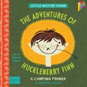 Adventures of Huckleberry Finn: A BabyLit® Camping Primer