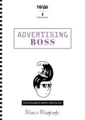 Advertising boss. Domina budget e obiettivi dei tuoi adv