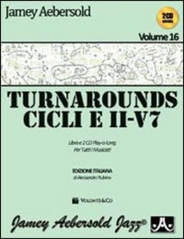 Aebersold. Con CD Audio. 16: Turnarounds. Cicli e II-V7 per tutti i musicisti - Jamey Aebersold