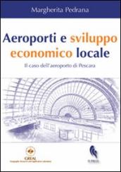 Aeroporti e sviluppo economico locale. Il caso dell