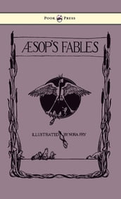 Aesop s Fables - Illustrated in Black and White By Nora Fry