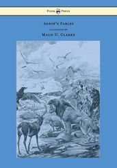 Aesop s Fables - With Numerous Illustrations by Maud U. Clarke