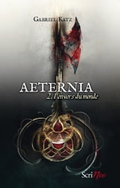 Aeternia - tome 02 - L envers du monde