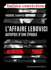 L Affaire Lebovici - Autopsie d une époque