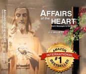 Affairs of the Heart:God s Messages to the World