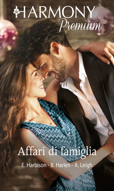 Affari di famiglia - Allison Leigh - Brenda Harlen - Elizabeth Harbison