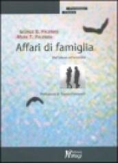 Affari di famiglia. Dall