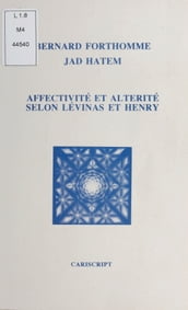 Affectivité et altérité selon Lévinas et Henry