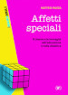 Affetti speciali. Il cinema e le immagini nell educazione e nella didattica