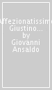 Affezionatissimo Giustino Fortunato