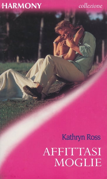 Affittasi moglie - Kathryn Ross