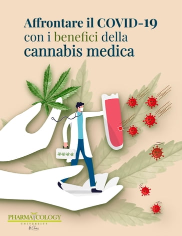 Affrontare il COVID-19 con i benefici della cannabis medica - Pharmacology University