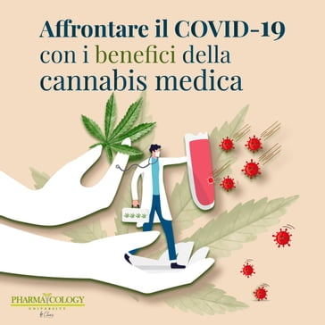 Affrontare il COVID-19 con i benefici della cannabis medica - Pharmacology University