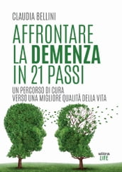 Affrontare la demenza in 21 passi