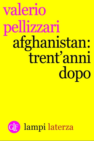 Afghanistan: trent'anni dopo - Valerio Pellizzari
