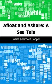 Afloat and Ashore: A Sea Tale