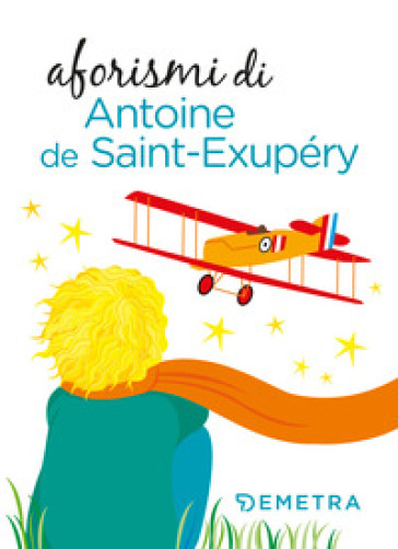 Aforismi - Antoine de Saint-Exupéry