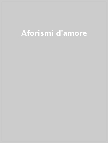 Aforismi d'amore