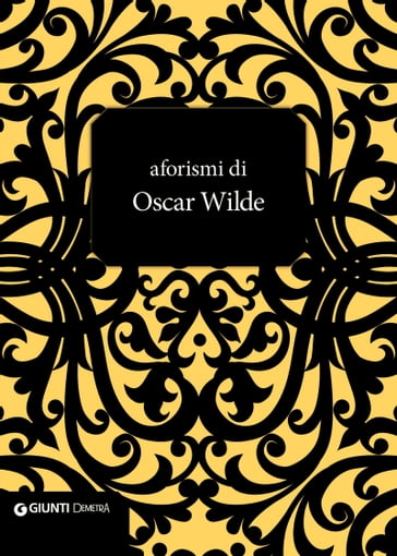 Aforismi di Oscar Wilde - Wilde Oscar