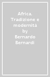 Africa. Tradizione e modernità