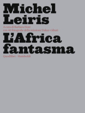 L Africa fantasma. Ediz. illustrata