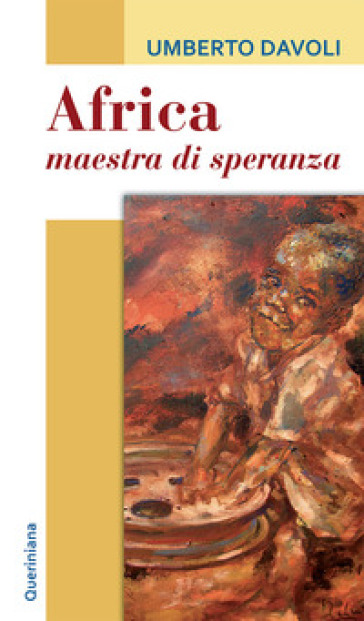 Africa, maestra di speranza. Testimonianze di spiritualità - Umberto Davoli