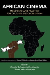 African Cinema: Manifesto and Practice for Cultural Decolonization