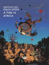 African Trilogy - Volume 1 - Once Upon a Time in Africa