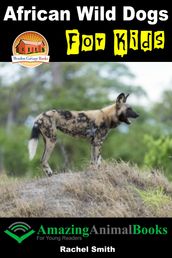 African Wild Dogs For Kids